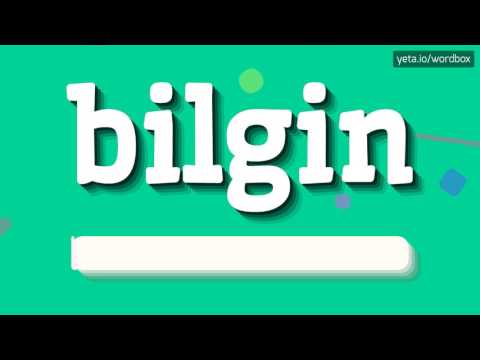 BILGIN - HOW TO PRONOUNCE IT!?