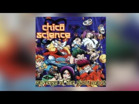 Chicö-Science - Revenge of the Giant Robot [Full Album]