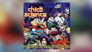 Chicö-Science - Revenge of the Giant Robot [Full Album]