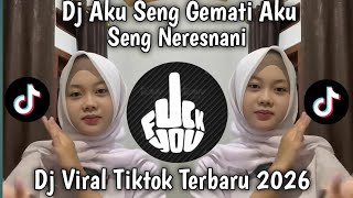 Download lagu DJ AKU SENG GEMATI AKU SENG NERESNANI || DJ MENUNGSO ORA TOTO VIRAL TIKTOK TERBARU 2026 mp3