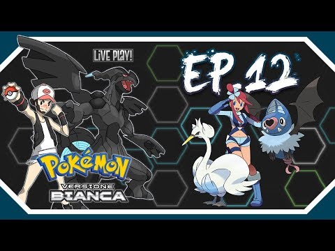Gameplay Live Pokémon Bianco #12 - La sesta medaglia di Unima!