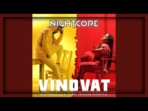 Dorian Popa feat. Nicole Cherry - Vinovat (Nightcore | Speed Up)