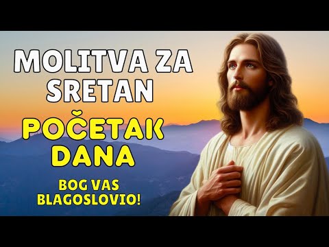 JUTARNJA MOLITVA - DAJ MI MUDROST BOŽE DA SRETNO ZAPOČNEM DAN