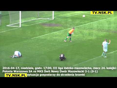 tv.nsk.pl 2016-04-16 Polonia Warszawa SA - MKS Świt Nowy Dwór Mazowiecki 2-1 (0-1) 30. min.