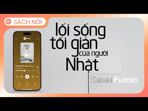 [Sách Nói] Lối Sống Tối Giản Của Người Nhật - Chương 1 | Sasaki Fumio