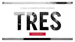 Emanero - Que la cuenten como quieran #TRES