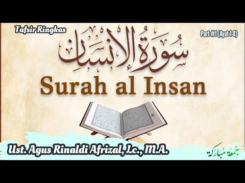 Tafsir Ringkas Juz 29 II (76) Surat Al Insan #1 (Ayat 1-8) II Ust. Agus Rinaldi Afrizal, Lc. , M.A.