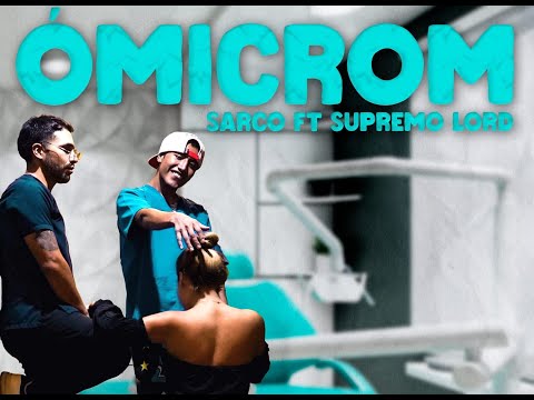Supremo lord - ómicrom ft. Sarco (Official Video)
