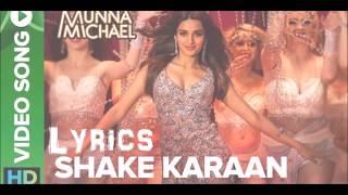 Shake karaan Lyrics | Munna Michael | Meet Bros | Kanika Kapoor