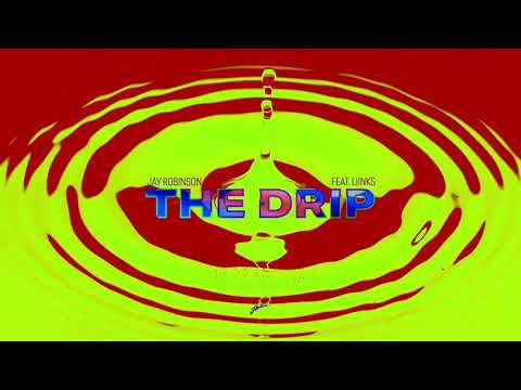 Jay Robinson feat. LIINKS - The Drip (Extended Mix)