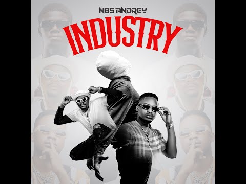 NBS Andrey - INDUSTRY (Official Video) Ft. Brawen and Ex Bata