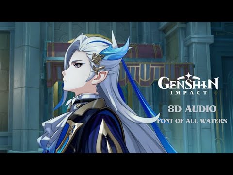 (8D Audio Edit) Font of All Waters | Neuvillette Demo OST | @GenshinImpact