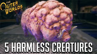 5 Harmless Creatures - The Outer Worlds