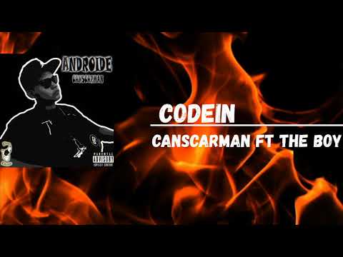 CANSCARMAN FT THE BOY-CODEIN (PROD.BASSHOOKA)