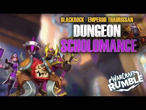 [DUNGEON - SCHOLOMANCE] - IMPERATOR THAURISSAN [BLACKROCK] - Warcraft Rumble