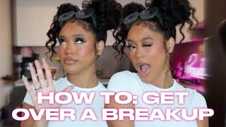 HOW TO GET OVER A BREAKUP: Girl Talk