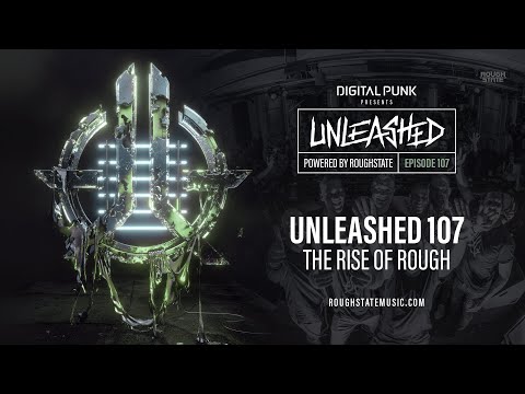 107 | Digital Punk - Unleashed Powered By Roughstate (Hardstyle Podcast)