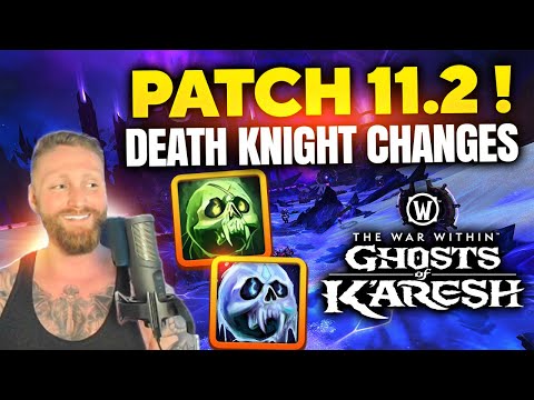 Patch 11.2 Death Knight Changes