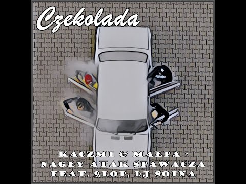 Kaczmi & Małpa - Nagły Atak Spawacza "Czekolada" feat. Qlop (prod. Shock Waves Productions)