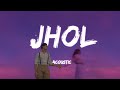 Maanu Jhol Lyrics Ft Annural Khalid