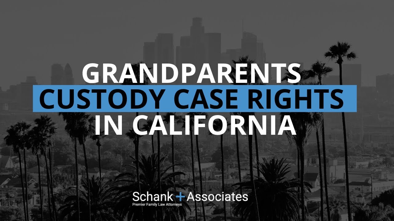 Understanding Grandparents Rights in Custody Cases: Key Insights