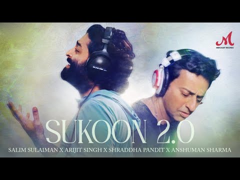 Sukoon 2.0 | Arijit Singh | Salim Sulaiman | Shraddha Pandit | Anshuman Sharma | Hindi Song 2026