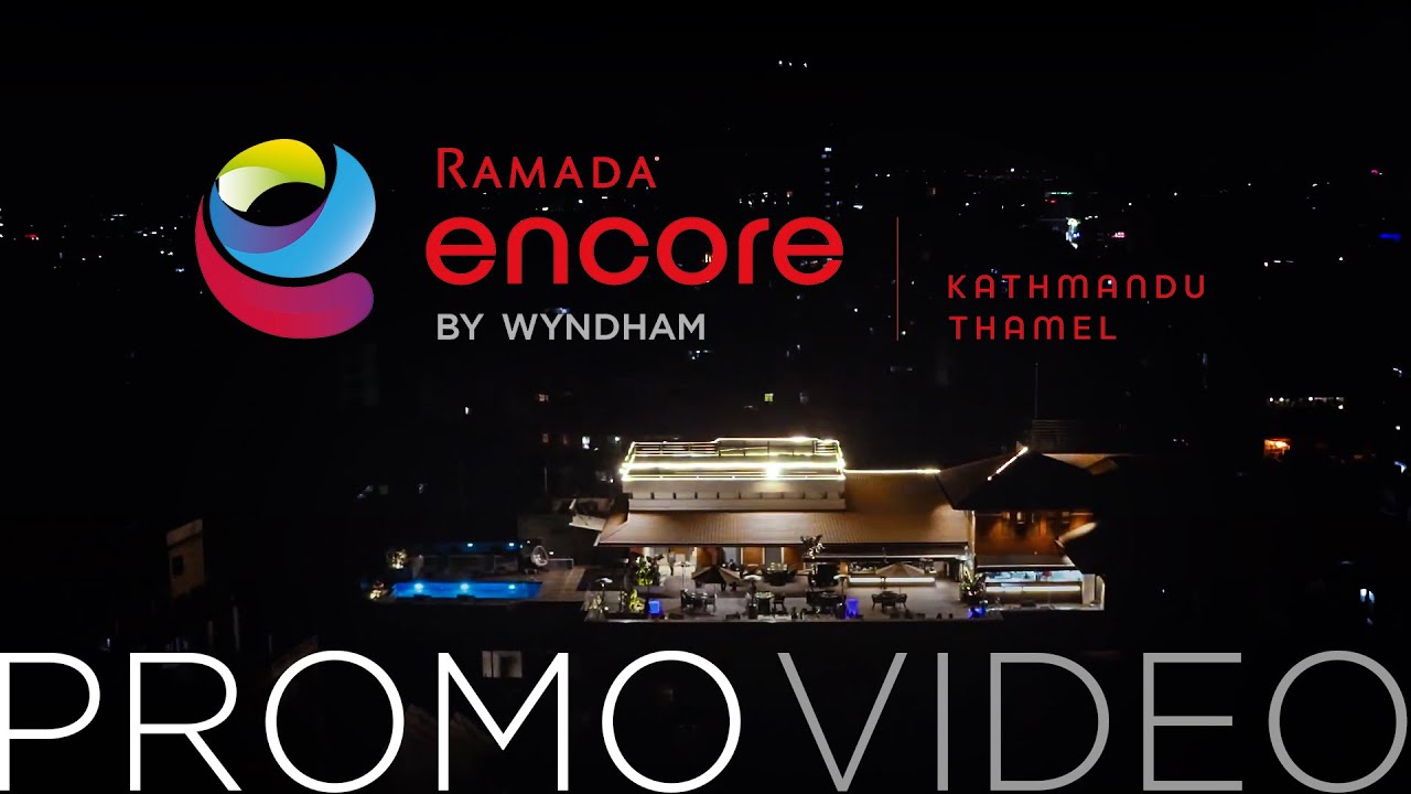 Ramada Encore by Wyndham | Thamel | Kathmandu | Ramada Encore Kathmandu |1st Wyndham  Property Nepal
