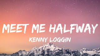 Kenny Loggins - Meet Me Halfway (Lyrics)