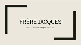 Frère Jacque - French lyrics with English subtitles