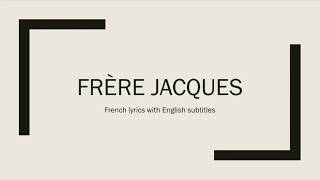 Frère Jacque - French lyrics with English subtitl