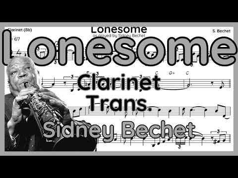 Lonesome ‘Si Tu Vois Ma Mère‘ (Sidney Bechet) Clarinet Transcription