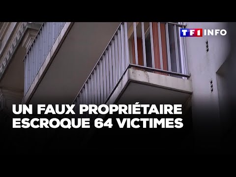 Enquête - Locations fictives : un faux propriétaire escroque 64 victimes｜TF1 INFO