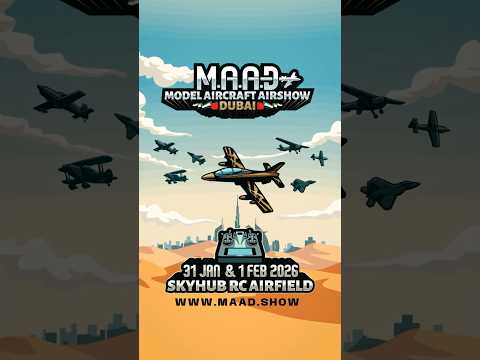 MAAD 2026 – Dubai’s Epic Model Aircraft Airshow 🇦🇪