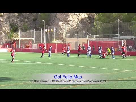 Gol Felip Mas. CD Serverense 1 - CF Sant Rafel 2. Tercera División Balear 21/22