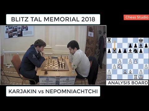 KARJAKIN vs NEPOMNIACHTCHI || BLITZ CHESS TAL MEMORIAL 2018