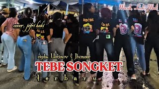 Download lagu TEBE TERBARU TEBE SONGKET 🎹🎵🎧🎤 mp3