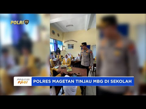 KAPOLRES DAN BUPATI MENINJAU PROGRAM MBG DI SMPN 1 MAGETAN