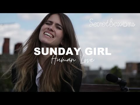 Sunday Girl - Human Love - Secret Sessions