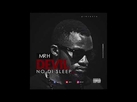 Mr H _Devil no di sleep (remix)