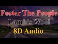 Foster The People Lamb S Wool 8D Audio