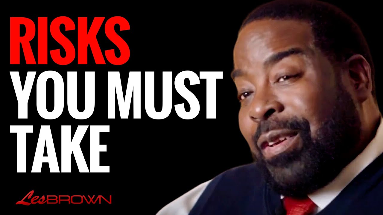 REAL TRUTH ABOUT RISK TAKERS - An Eye Opening Speech! | Les Brown