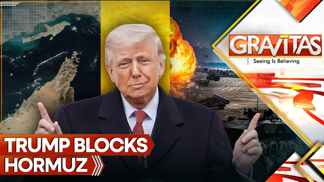 LIVE: Trump On Warpath, Blocks Hormuz  | Iran Threatens Gulf Ports | GRAVITAS