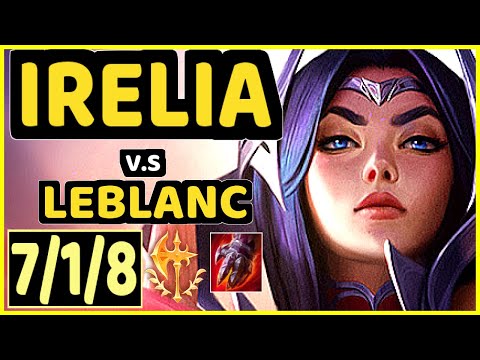 EVROT (IRELIA) vs LEBLANC - 7/1/8 KDA MID CHALLENGER GAMEPLAY - BR