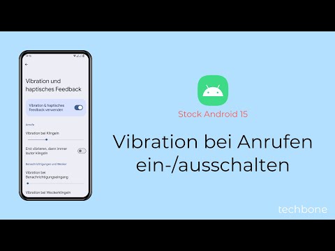 Vibration bei Anrufen einschalten oder ausschalten [Android 15]