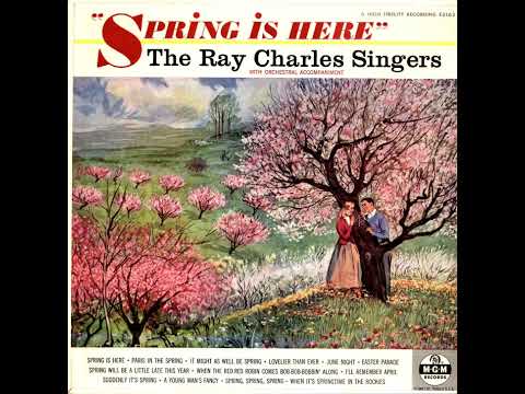 The Ray Charles Singers - Spring Is Here (Full LP / Mono) (1955)