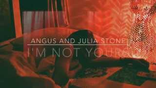 Angus and Julia Stone - I&#39;m Not Yours (Español)