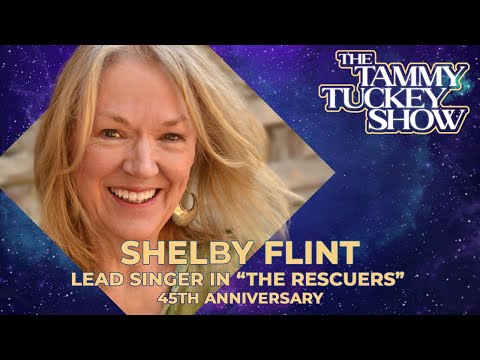 Interview with Shelby Flint, Lead Singer in “THE RESCUERS” - 45th Anniversary