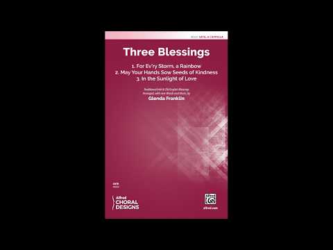 Three Blessings (SATB, a cappella), arr. Glenda Franklin – Score & Sound