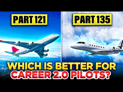 Part 121 vs 135: Which is Better for Career 2.0 Pilots?