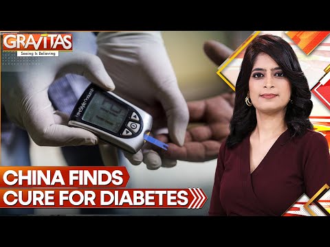 Gravitas | Medical marvel: China's new cure for diabetes